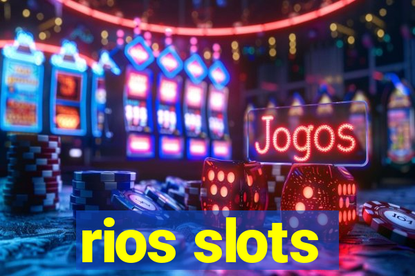 rios slots